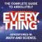 The Complete Guide to Absolutely Everything* (*abridged): Adventures in Math and Science