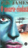 O moarte ciudata de P. D. James - Roman politist, Editura Rao, 1994