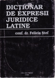AS - FELICIA STEF - DICTIONAR DE EXPRESII JURIDICE LATINE
