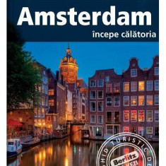 Amsterdam - începe călătoria - Paperback brosat - *** - Linghea