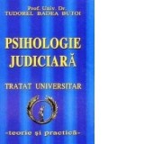Psihologie judiciara. Tratat universitar - teorie si practica - Tudorel Butoi