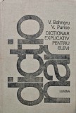 Cumpara ieftin Dictionar Explicativ Elevi V. Bahnaru 1991 Lumina 416 Pagini Cartonata Romana