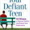 Your Defiant Teen, Second Edition: 10 Steps to Resolve Conflict and Rebuild Your Relationship