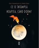 Ce se intampla noaptea cand dorm - Trei
