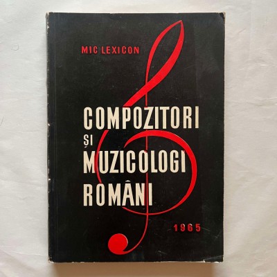 Mic lexicon - Compozitori si muzicologi romani - 1965 foto