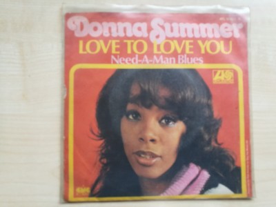 Donna Summer - Love To Love You Baby / Need-A-Man Blues (Atlantic, SUA) foto