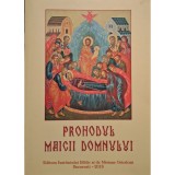 Prohodul Maicii Domnului (Editia: 2013)