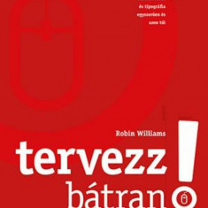 Tervezz bátran! - 3. kiadás - Robin Williams