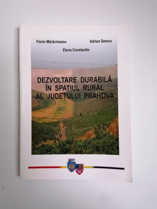 Dezvoltarea durabila in spatiul rural al Judetului Prahova, Bucuresti