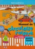 Manual de circulatie rutiera pentru clasele a III-a si a IV-a/Valentina Irinel Filip, Virgil Vochina