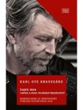 Lupta mea. Cartea a doua: Un barbat indragostit/Karl Ove Knausgard