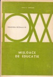 Erich E. Geissler - Mijloace de educatie, Editura Didactica Si Pedagogica