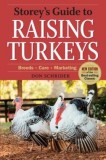 Storey&#039;s Guide to Raising Turkeys: Breeds * Care * Marketing