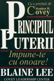 PRINCIPIUL PUTERII, IMPUNE-TE CU ONOARE! de BLAINE LEE, 2005
