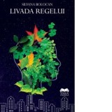 Livada regelui - Silvana Bolocan