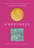 Happiness by Christophe Andre: Guide to Joy, Mindfulness &amp; Fulfilled Life - English Book