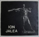 ION JALEA - EXPOZITIA RETROSPECTIVA , CATALOG , SALA DALLES , IUNIE - IULIE - 1977