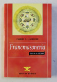 FRANCMASONERIA , RITURI SI INITIERI de CHARLES W. LEADBEATER , 2004
