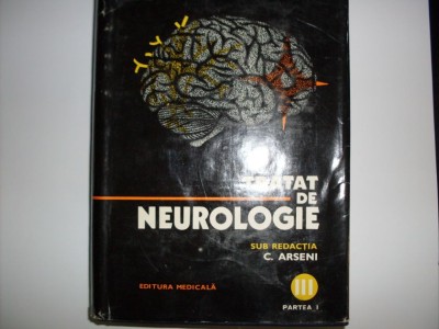 Tratat De Neurologie Vol.iii Partea A Ii-a - Constantin Arseni , 20641 foto