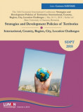Strategies and Development Policies of Territories: International, Country, Region, City, Location Challenges - Carmen NASTASE (editor)