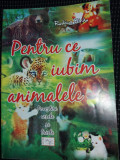 RODICA BIRAU PENTRU CE IUBIM ANIMALELE