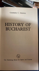history of bucharest ,autor,constantin.c.giurescu.an1976 foto