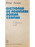 Mihai Anutei - Dictionar de proverbe roman-german (Editia: 1982)