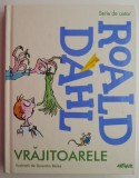 Vrajitoarele &ndash; Roald Dahl