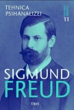 Cumpara ieftin Tehnica psihanalizei. Opere esentiale. Volumul 11/Sigmund Freud, Trei