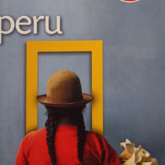 National Geographic - Peru ghid turistic (editia 2010)