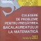CULEGERE DE PROBLEME PENTRU PREGATIREA BACALAUREATULUI LA MATEMATICA. MODELE TIP 2003-DAN BRANZEI SI COLAB.-261466