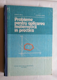 Probleme pentru aplicarea matematicii in practica, Cerchez Mihu, Theodor Danet