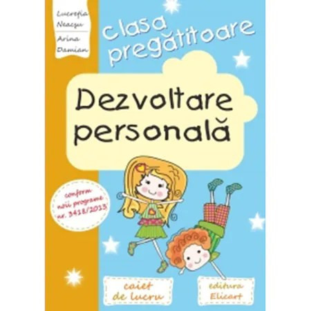 Dezvoltare personala clasa Pregatitoare - Lucretia Neacsu, Arina Damian