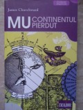 Mu Continentul Pierdut - James Churchward, Excalibur, 2008, Romana, Esoterism, Misticism