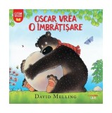Oscar vrea o &icirc;mbrățișare - Paperback brosat - David Melling - Litera mică