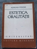 Adrian Fochi - Estetica oralității
