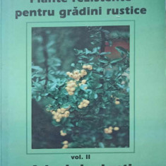 PLANTE REZISTENTE PENTRU GRADINI RUSTICE VOL.2 ARBORI SI ARBUSTI-ADRIAN MARGARIT, ANA MARGARIT