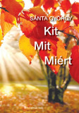 Kit, mit, mi&eacute;rt? - S&aacute;nta Gy&ouml;rgy