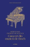 Hortensia Papadat-Bengescu - Concert din muzica de Bach