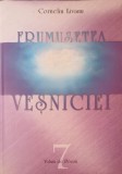 Frumusețea Veșniciei - Poezii Corneliu Livanu, Editura Casa Cărții, 2012, 385 pagini, Carte Creștinism