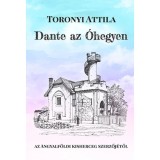 Dante az &Oacute;hegyen - Toronyi Attila