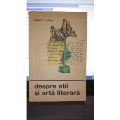 Despre stil si arta literara - Tudor Vianu