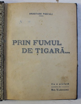 PRIN FUMUL DE TIGARA ... de ANASTASE PASCALI foto