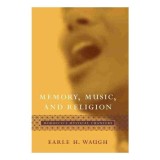 Memory, Music, And Religion