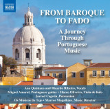 From Baroque to Fado | Ana Quintans, Ricardo Ribeiro, Miguel Amaral, Marco Oliveira, Marta Araujo, Clasica, Naxos