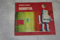 Robotul - Sergiu Florica - 1976 foto