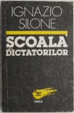 Scoala dictatorilor &ndash; Ignazio Silone