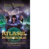 Atlasul intunericului. Cartile inceputului, volumul III - John Stephens