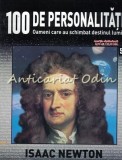 100 de Personalitati: Isaac Newton, Nr. 55 - De Agostini, 2007 - Carte biografica ilustrata