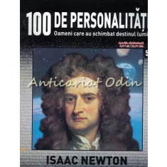 100 De Personalitati - Isaac Newton - Nr.: 55